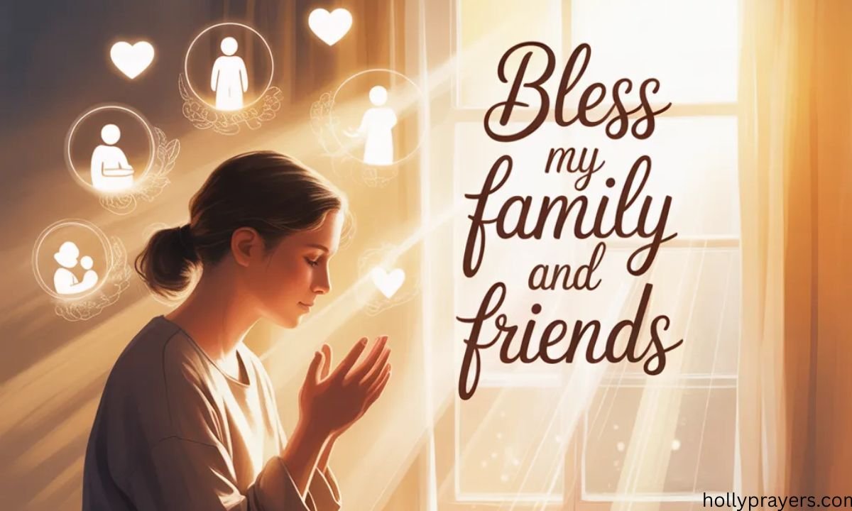 Emotional Morning Prayer for Family and Friends to Feel Blessed
