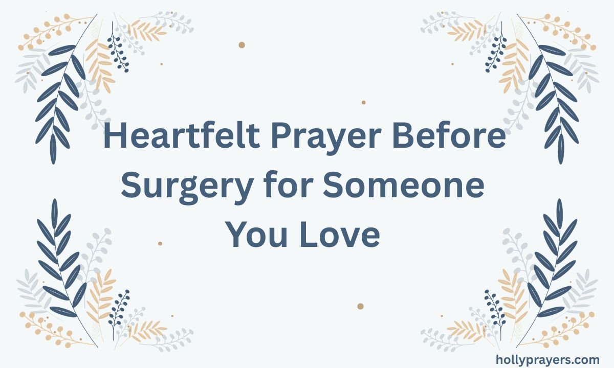 Heartfelt Prayer Before Surgery for Someone You Love