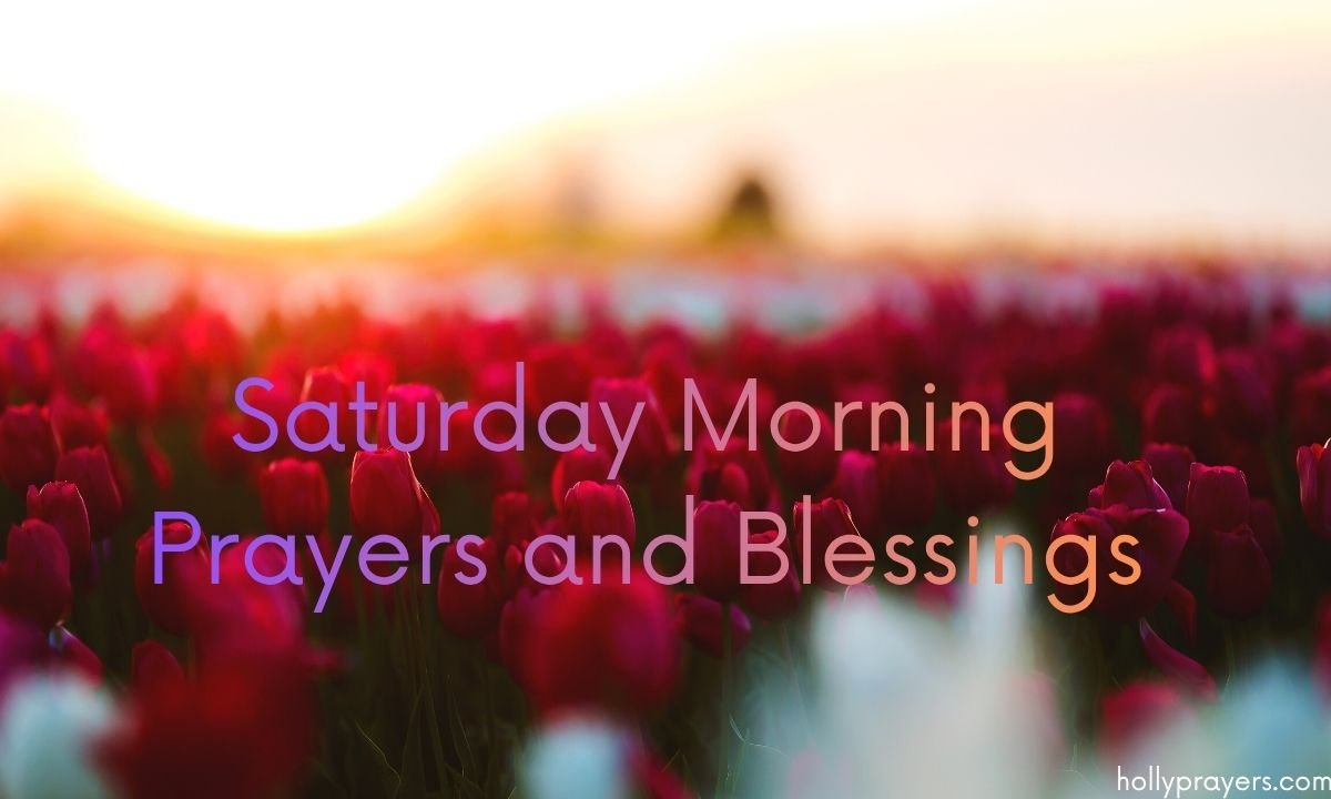 Saturday Morning Prayers and Blessings