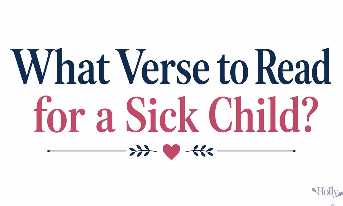 What Verse to Read for a Sick Child