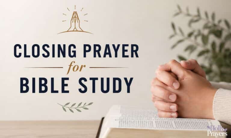 35+ Powerful Closing Prayers for Bible Study 
