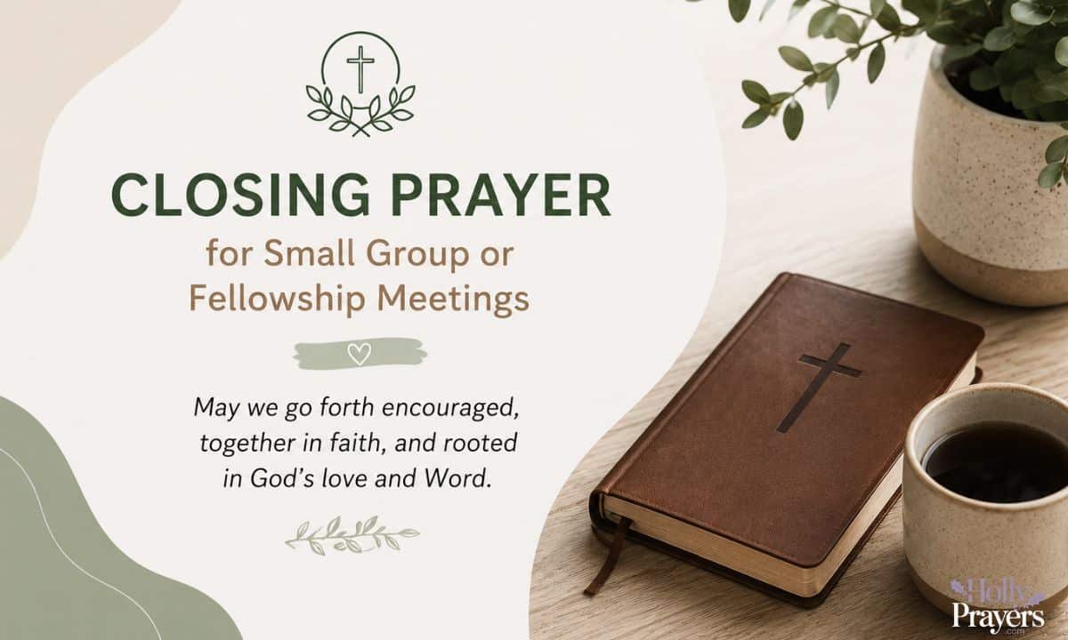 Closing Prayer for Small Group or Fellowship Meetings