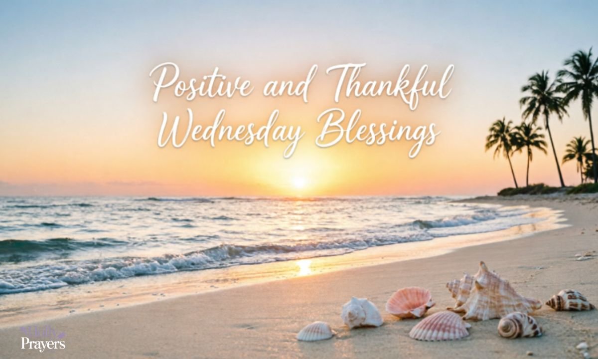 Positive and Thankful Wednesday Blessings