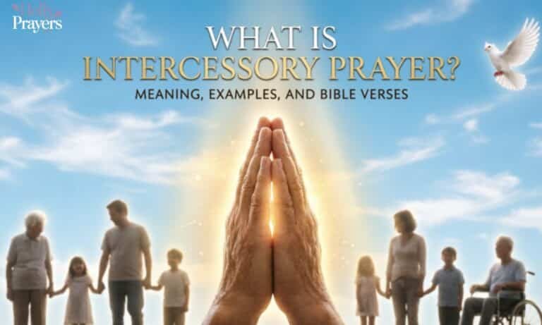 What Is Intercessory Prayer Meaning, Examples, and Bible Verses 