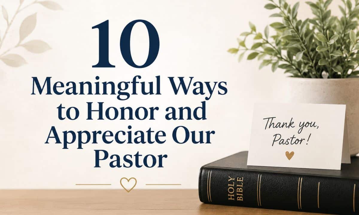 10 Meaningful Ways to Honor and Appreciate Our Pastor