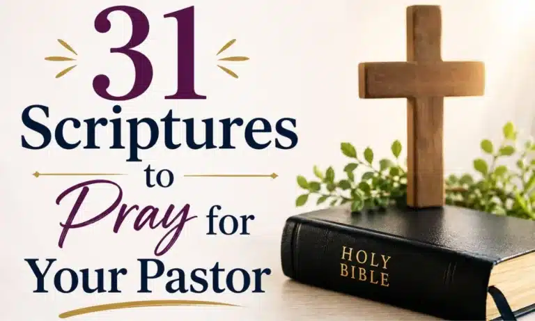 31 Scriptures to Pray for Your Pastor Powerful Bible Verses and Daily Prayer Guide
