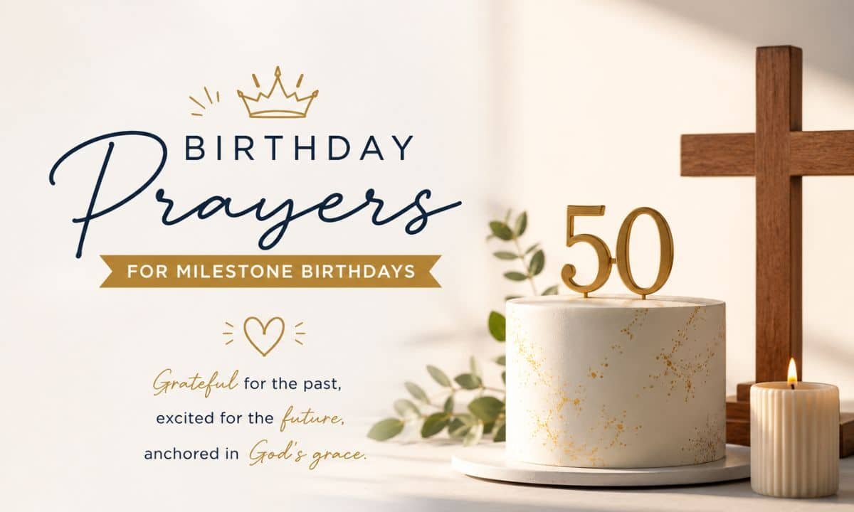 Birthday Prayers for Milestone Birthdays
