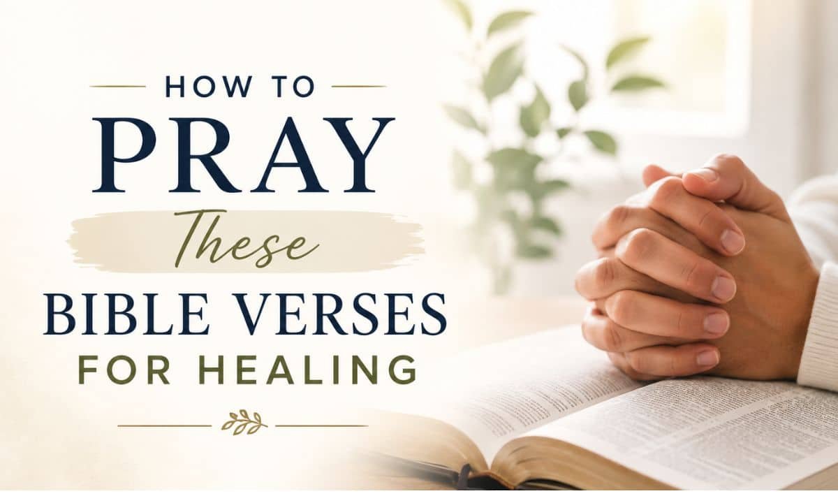 How to Pray These Bible Verses for Healing (1)