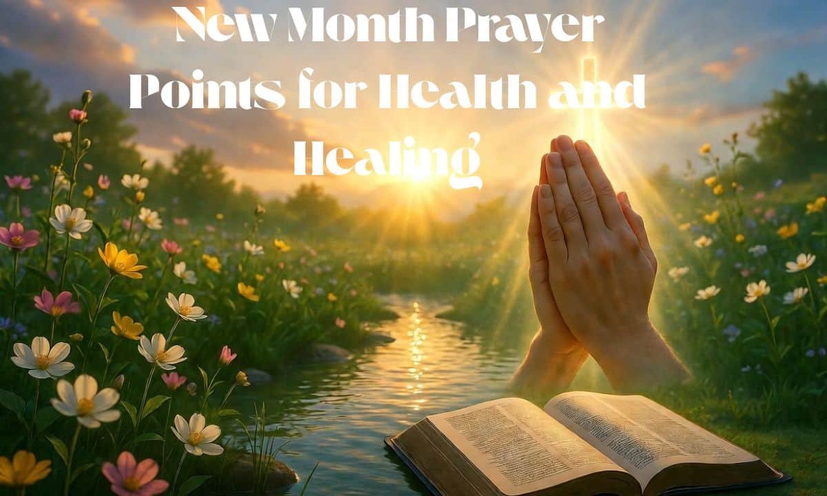 New Month Prayer Points for Health and Healing