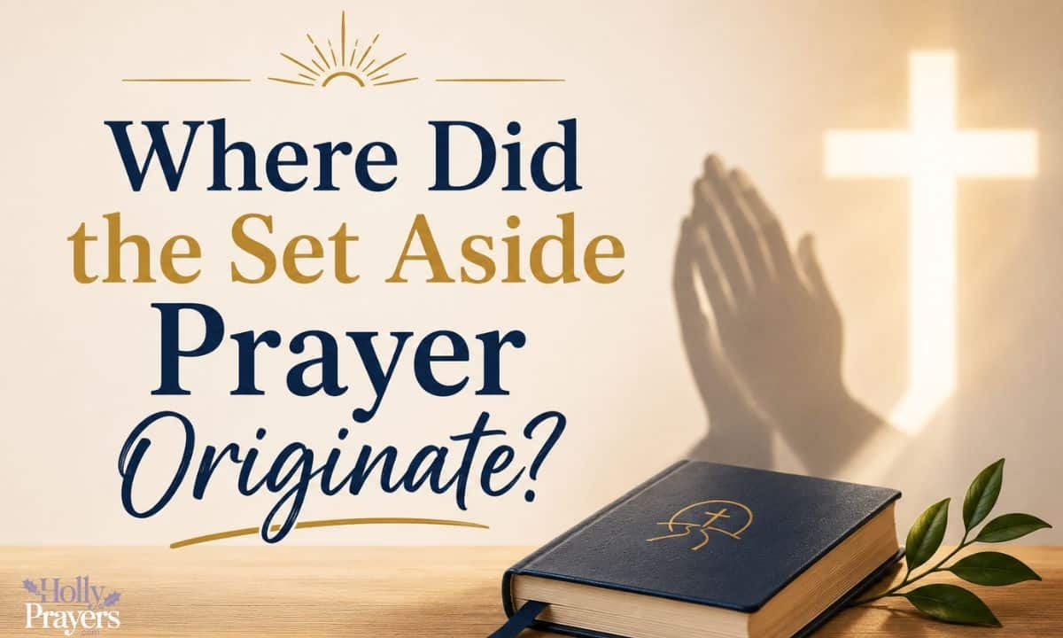 Where Did the Set Aside Prayer Originate