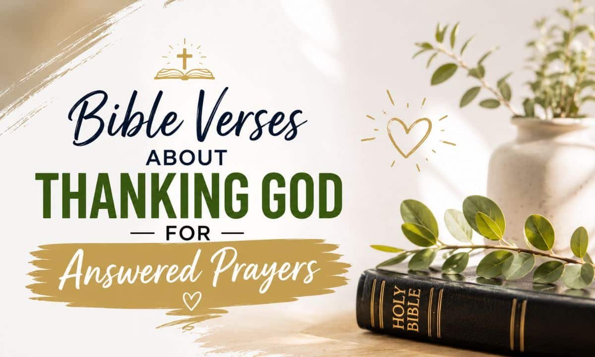 Bible Verses About Thanking God for Answered Prayers