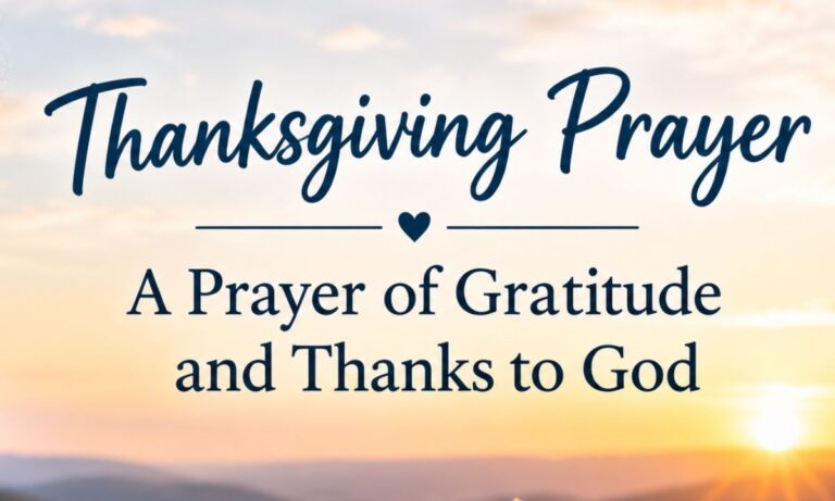 Thanksgiving Prayer: A Prayer of Gratitude and Thanks to God